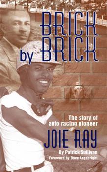 Paperback Brick by Brick: The Story of Auto Racing Pioneer Joie Ray Book