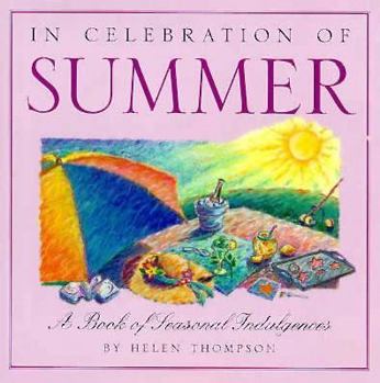 Hardcover In Celebration of Summer: A Book of Seasonal Indulgences Book