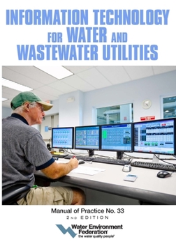 Paperback Information Technology for Water and Wastewater Utilities: Mop 33 Book