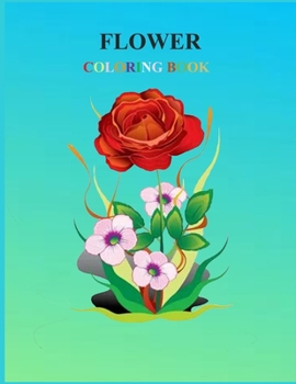 Paperback Flower Coloring Book: Coloring Book For Adults With Flower Patterns, Bouquets, Bloom Book