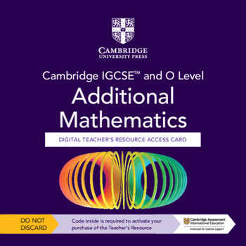 Misc. Cambridge Igcse(tm) and O Level Additional Mathematics Digital Teacher's Resource - Individual User Licence Access Card (5 Years' Access) Book