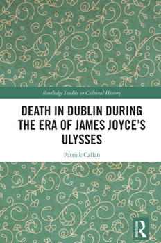 Hardcover Death in Dublin During the Era of James Joyce's Ulysses Book