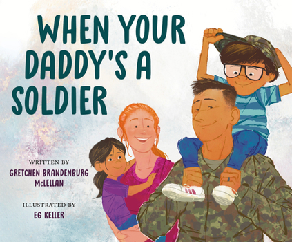Hardcover When Your Daddy's a Soldier Book