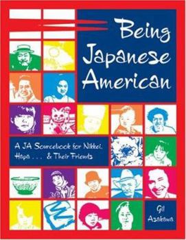 Paperback Being Japanese American: A JA Sourcebook for Nikkei, Hapa . . . & Their Friends Book