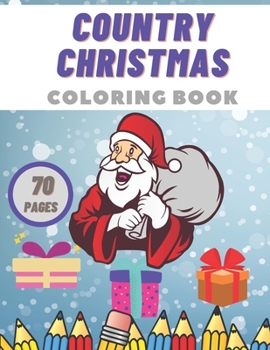 Paperback Country Christmas Coloring Book: Creative Haven Stress Relief Festive Designs for Kids Relaxation Book