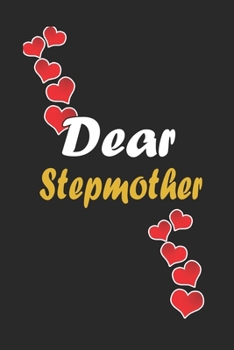 Paperback Dear Stepmother: Notebook Gift For Family Members: Lined Notebook / Journal Gift, 120 Pages, 6x9, Soft Cover, Matte Finish Book