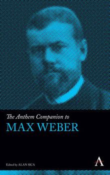 Hardcover The Anthem Companion to Max Weber Book