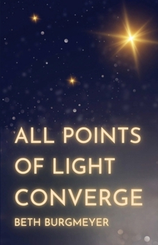 Paperback All Points of Light Converge Book