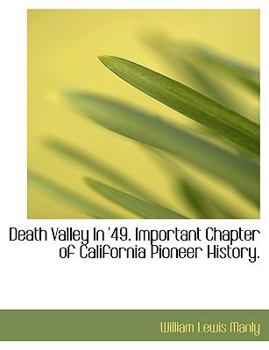 Paperback Death Valley in '49. Important Chapter of California Pioneer History. Book