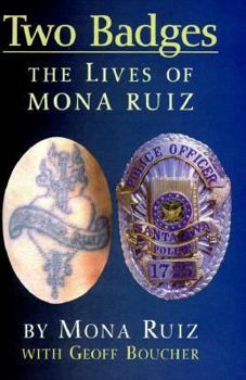 Hardcover Two Badges : The Lives of Mona Ruiz Book
