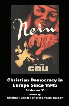 Hardcover Christian Democracy in Europe Since 1945: Volume 2 Book