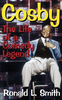 Hardcover Cosby: The Life of a Comedy Legend Book