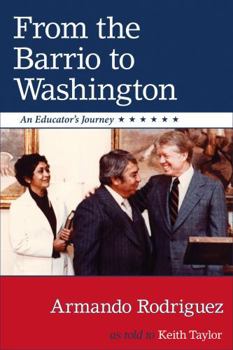Hardcover From the Barrio to Washington: An Educator's Journey Book