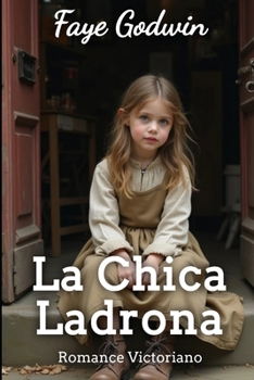 La Chica Ladrona (Spanish Edition)