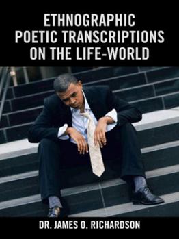 Paperback Ethnographic Poetic Transcriptions on the Life-World Book