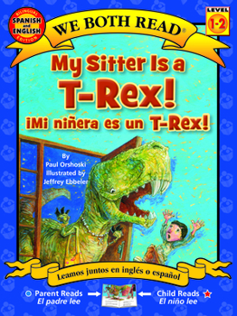 Paperback My Sitter Is a T-Rex! / Mi Ninera Es Un T-Rex! [Multiple Languages] Book