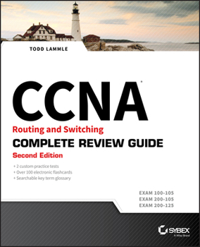 Paperback CCNA Routing and Switching Complete Review Guide: Exam 100-105, Exam 200-105, Exam 200-125 Book