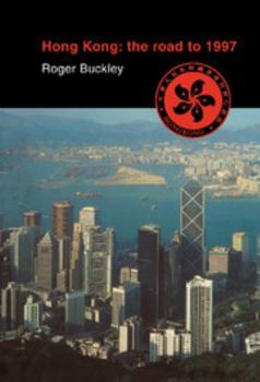 Hardcover Hong Kong: The Road to 1997 Book