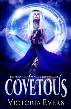 Covetous - Book #2 of the Marked Mage Chronicles