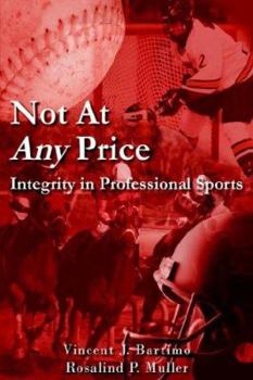 Hardcover Not At Any Price: Integrity in Professional Sports Book