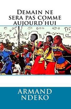 Paperback Demain ne sera pas comme aujourd'hui [French] Book