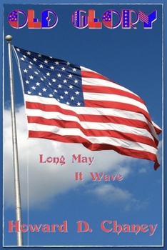 Old Glory: Long May it Wave