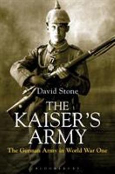 Hardcover The Kaiser's Army: The German Army in World War One Book
