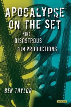 Hardcover Apocalypse on the Set: Nine Disastrous Film Productions Book
