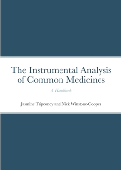 Paperback The Instrumental Analysis of Common Medicines: A Handbook Book