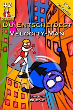Du Entscheidest - Velocity-Man #2 (Pur Comics) (German Edition)