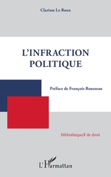 Paperback L'infraction politique [French] Book