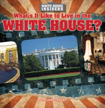 Paperback What's It Like to Live in the White House? Book