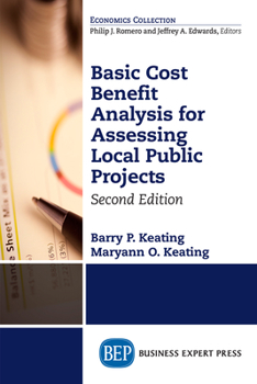 Paperback Basic Cost Benefit Analysis for Assessing Local Public Projects, Second Edition Book