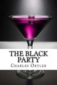 Paperback The Black Party: A Dramatic Comedy in Two Acts Book