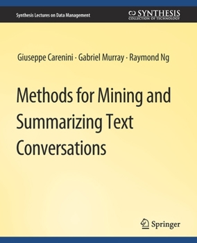Paperback Methods for Mining and Summarizing Text Conversations Book