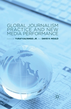 Paperback Global Journalism Practice and New Media Performance Book