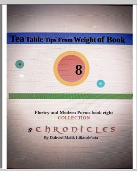 Paperback Tea Table Tips From Weight of Book 8: 5 Chronicles = Floetry and Modern Poems collection Book