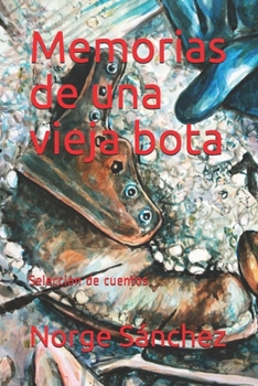 Paperback Memorias de una vieja bota: Selección de cuentos [Spanish] Book
