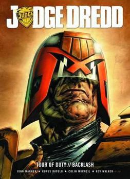 Judge Dredd - Tour of Duty: The Backlash - Book #1 of the Judge Dredd: Tour of Duty