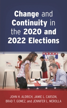 Paperback Change and Continuity in the 2020 and 2022 Elections Book