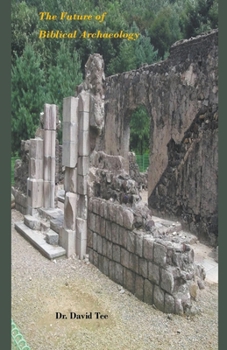 Paperback The Future of Biblical Archaeology Book
