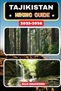 Tajikistan Hiking Guide 2025–2026 (TrailWise: The 2025 Hiking Series)