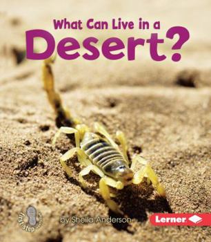 What Can Live in a Desert? - Book  of the First Step Nonfiction: Animal Adaptations