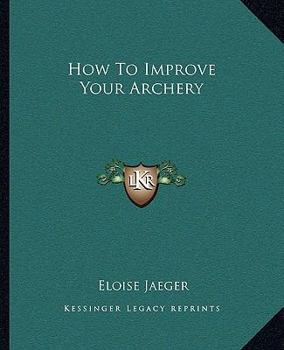 Paperback How To Improve Your Archery Book