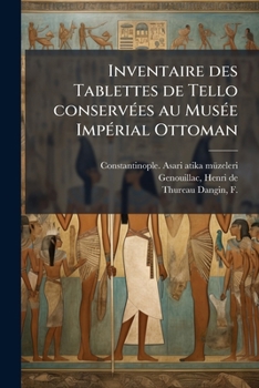 Inventaire des Tablettes de Tello conservées au Musée Impérial Ottoman