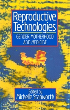 Paperback Reproductive Technologies: Gender, Motherhood and Medicine Book