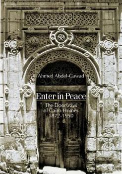 Enter in Peace: The Doorways of Cairo Homes, 1872 - 1950