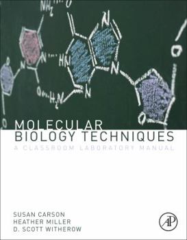 Paperback Molecular Biology Techniques: A Classroom Laboratory Manual Book