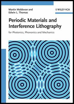 Hardcover Periodic Materials and Interference Lithography: For Photonics, Phononics and Mechanics Book