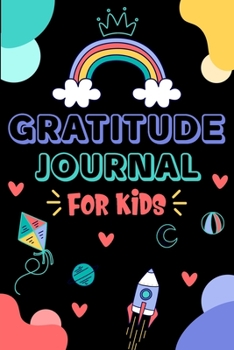 Paperback Gratitude Journal for Kids: Children happiness notebook (Stocking Stuffer Gift Ideas) 120 Pages 6 x 0.2 x 9 inches Book